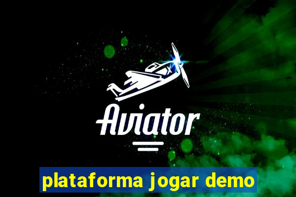 plataforma jogar demo